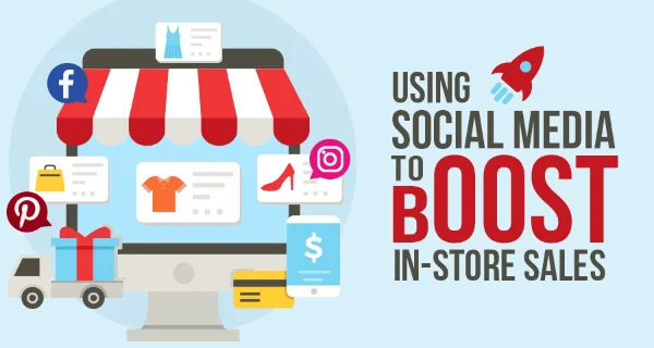 using social media to boost in store sales