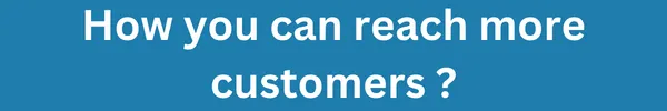 How you can reach more customers written on blue background